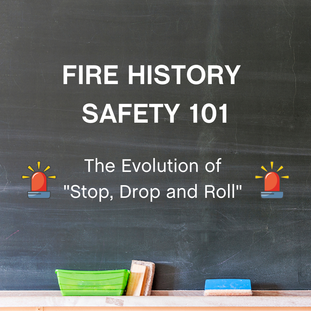 Fire Safety History 101: Evolution of Stop, Drop, and Roll